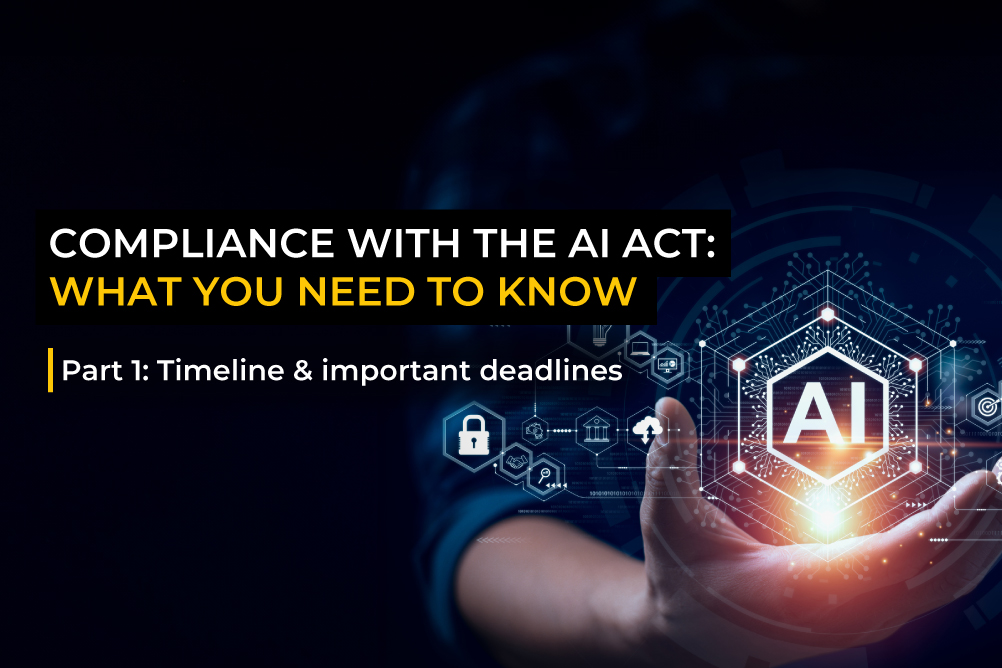 Compliance with the AI Act: What you need to know